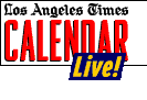 LA Times - CalendarLive